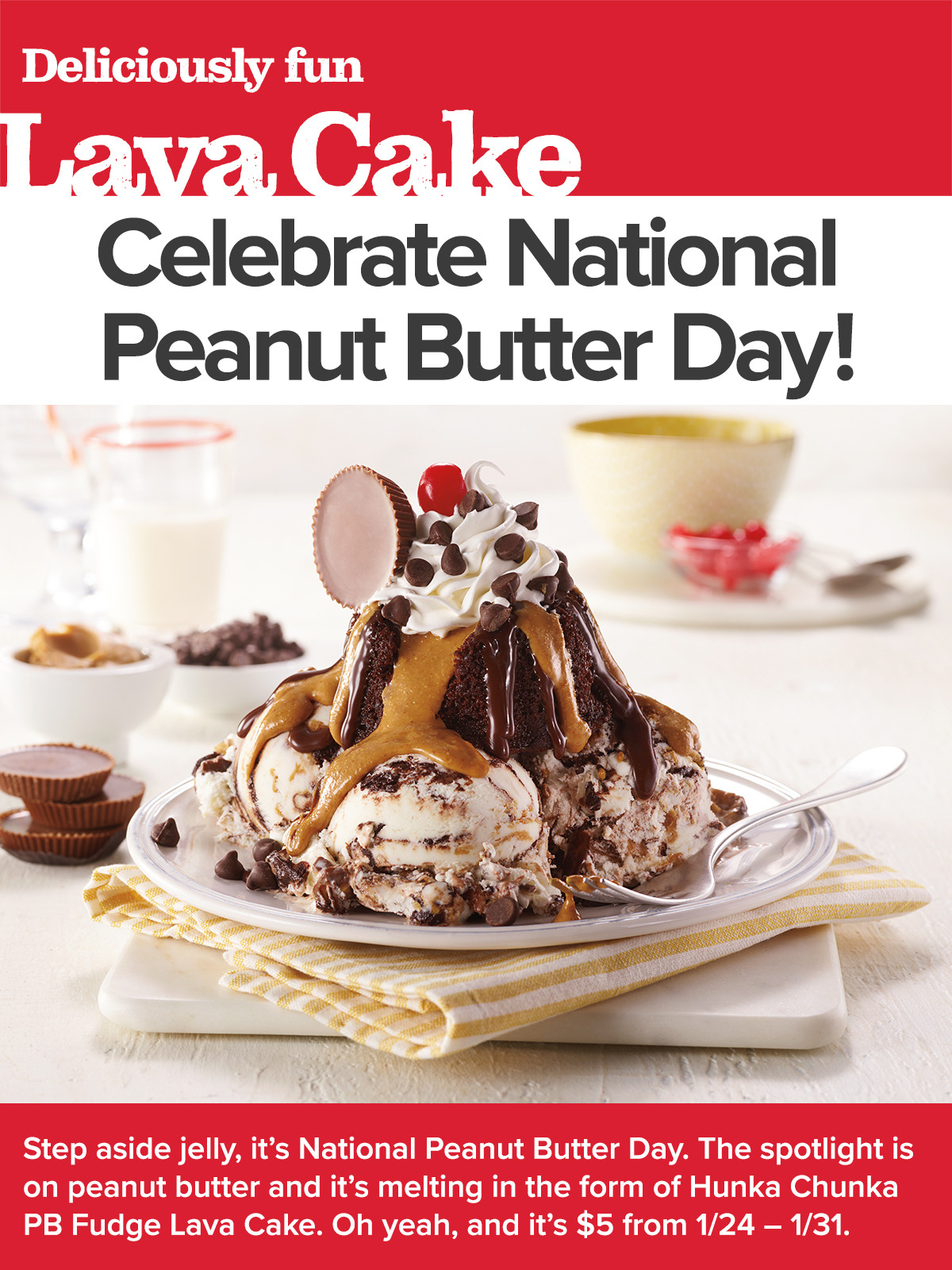 Celebrate National Peanut Butter Day with our Hunka Chunka PB Fudge Lava Cake!