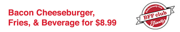 Bacon Cheeseburger & Beverage for $8.99