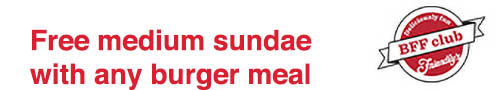 FREE medium sundae with any burger meal!