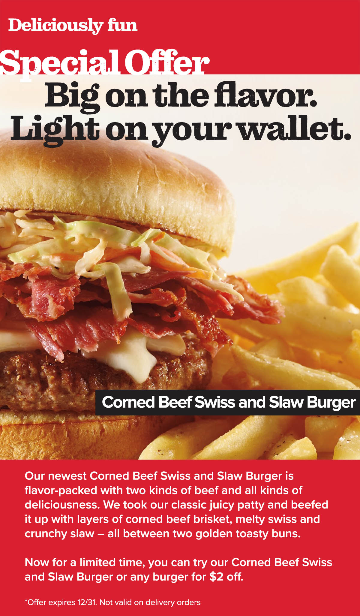 Try our Corned Beef Swiss and Slaw Burger!