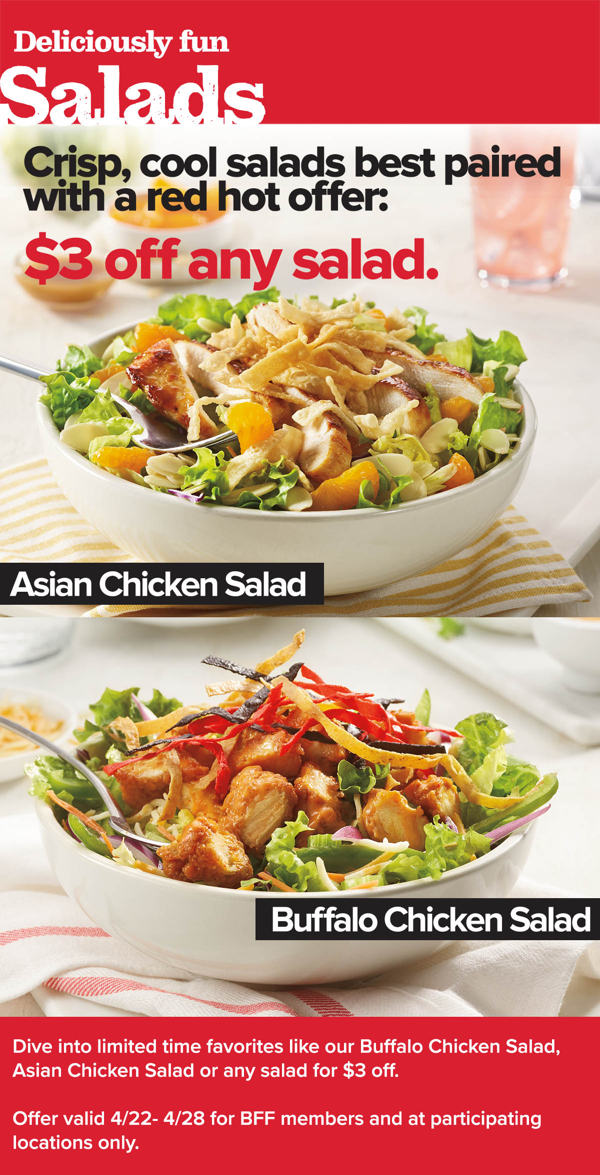 Try one of our limited time fan-favorite salads.