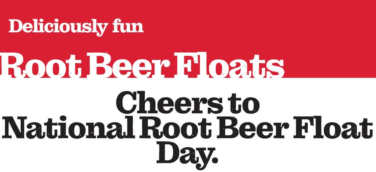 Happy National Root Beer Float Day!