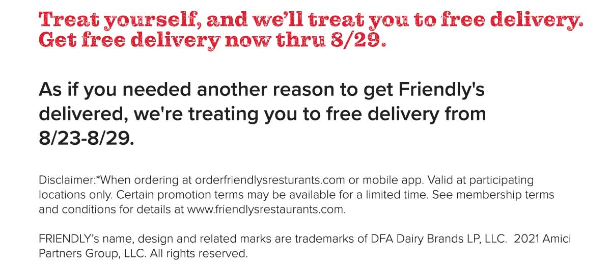 Treat yourself, and we'll treat you to free delivery.